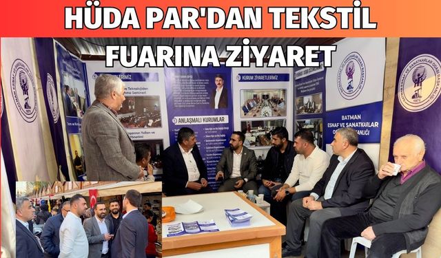 HÜDA PAR'dan Tekstil Fuarına Ziyaret